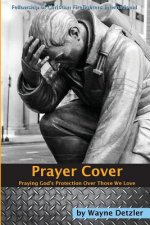 Prayer Cover: Praying God's protection over those we love