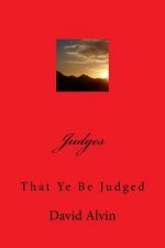 Judges: That Ye Be Judged