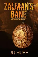 Zalman's Bane: A Story in Three Parts