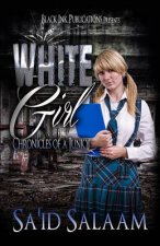 White Girl: Chronicles of a Junky 4