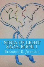 Ninja of Light Saga: Book 1