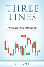THREE LINES Forecasting Forex Price Action (Full Color)
