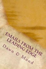 Emails from the Leading Edge: Experimenting with the Channeling of Abraham-Hicks, Law of Attraction, and Romance