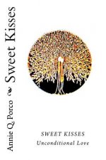 Sweet Kisses: Unconditional Love