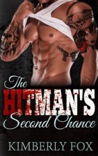 The Hitman's Second Chance: A Standalone Bad Boy Romance Novel