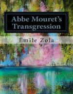 Abbe Mouret's Transgression: La faute de l'Abbe Mouret