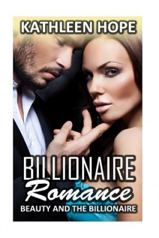 Billionaire Romance: Beauty and the Billionaire