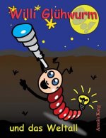 Willi Glühwurm und das Weltall