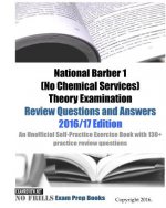 National Barber 1 (No Chemical Services) Theory Examination Review Questions and Answers 2016/17 Edition