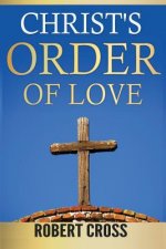Christ's Order Of Love