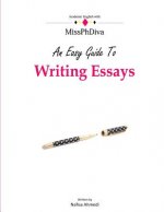 An Easy Guide To Writing Essays