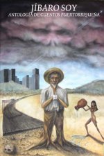 Jíbaro Soy: Antología de Cuentos de P.R.