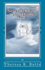 Never Tell God, No, Thank You