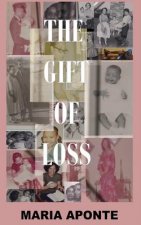 The Gift of Loss