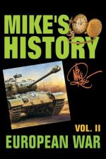 European War: Mike's History Vol. II