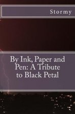 By Ink, Paper and Pen: A Tribute to Black Petal