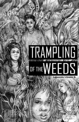 Trampling of the Weeds