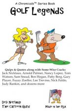 Golf Legends: Quips & Quotes by Golf's Greatest Golfers in Black and White
