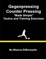 Gegenpressing - Counter Pressing Made Simple: Tactics and Training Exercises