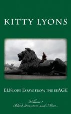 ELKlore Essays from the eeAGE: Volume 1: Blood Quantum & More...