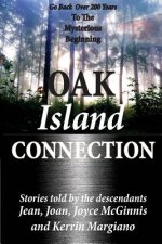Oak Island Connection: Go Back Over 200 Years To The Mysterious Beginning