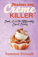 Peaches and Creme Killer: Book 6 in The INNcredibly Sweet Series