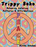 Trippy Boho: Relaxing Coloring Patterns & Affirmations