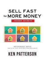 Sell Fast for More Money: Insider Secrets