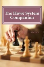 The Howe System Companion: 50 Lightning and Bullet Chess Miniatures