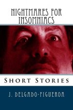 Nightmares for Insomniacs: Short Stories
