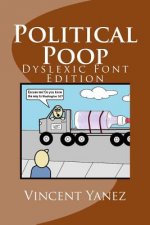 Political Poop (Dyslexic Font Edition)