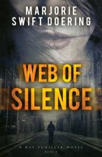 Web of Silence: A Ray Schiller Novel