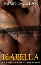 Isabella: Book #2 in the House of Donato Series