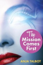 The Mission Comes First: Episode One: Lesbian Romance Erotica Sci-Fi