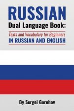 Russian Dual Language Book: Texts and Vocabulary for Beginners in Russian and English