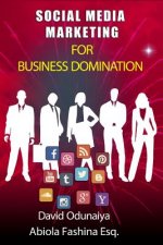 SOCIAL MEDIA MARKETING For Business Domination: Black & White Edition