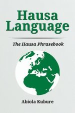 Hausa Language: The Hausa Phrasebook