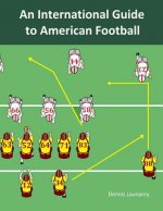 An International Guide to American Football