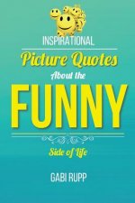 Funny Quotes: Inspirational Picture Quotes about the Funny Side of Life