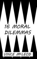 16 Moral Dilemmas