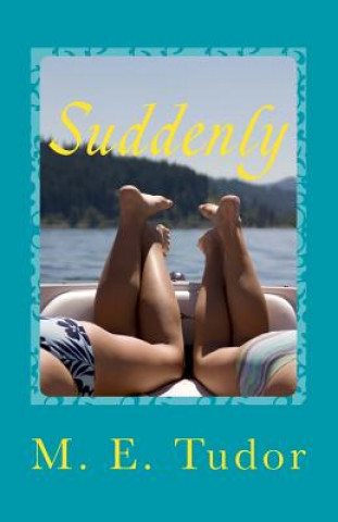 Suddenly