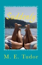 Suddenly