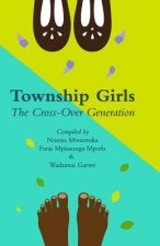 Township Girls: The Crossover Generation