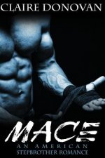 Mace: An American Stepbrother Romance