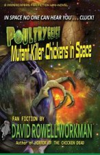 Poultrygeist: Mutant Killer Chickens in Space