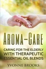 Aroma-Care: Caring for the elderly with therapeutic essential oil blends