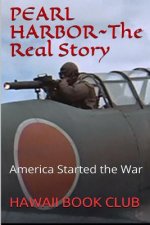 PEARL HARBOR ATTACK The Real Story: Hawaii War Report HAWAII BOOK CLUB