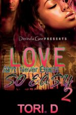 Love Aint Never Been So Easy 2