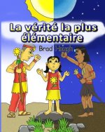 La vérité la plus élémentaire: French Translation