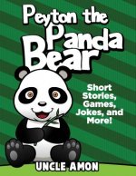 Peyton the Panda Bear: Short Stories, Games, Jokes, and More!